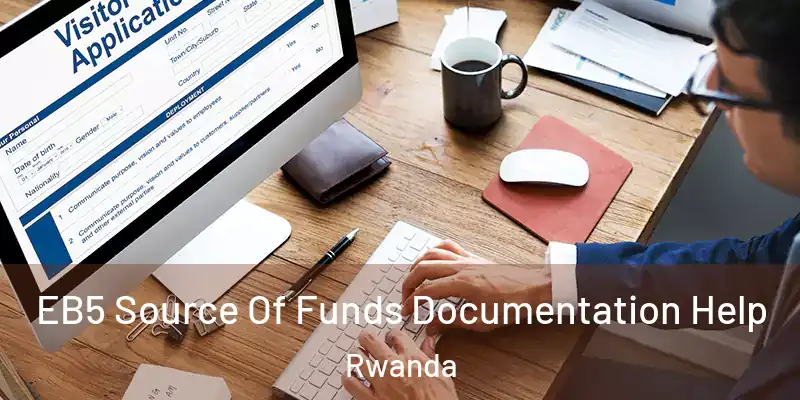  EB5 Source Of Funds Documentation Help Rwanda