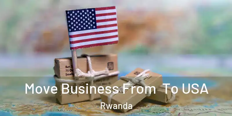 Move Business From To USA Rwanda