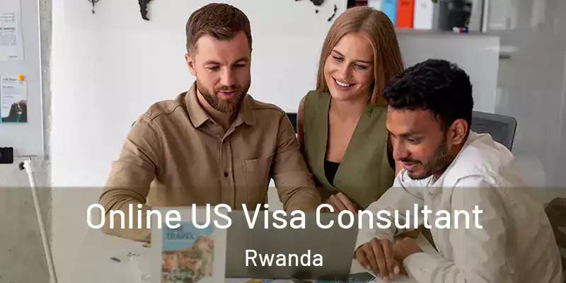  Online US Visa Consultant Rwanda