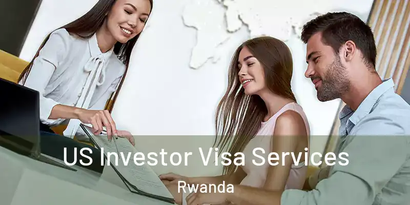  US Investor Visa Services Rwanda