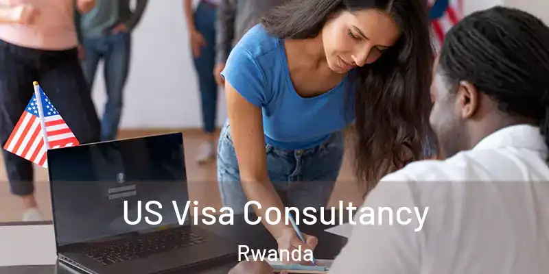  US Visa Consultancy Rwanda