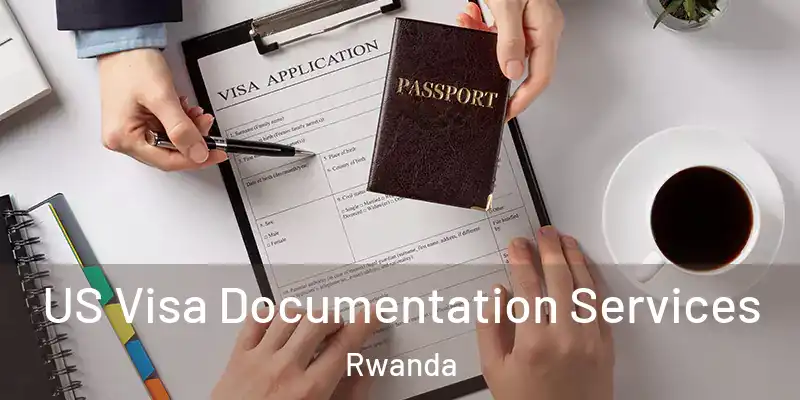  US Visa Documentation Services Rwanda