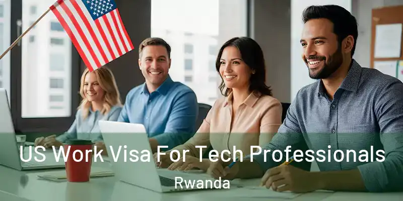  US Work Visa For Tech Professionals Rwanda
